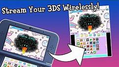 How To Wirelessly Stream Your 3DS Screen To Your PC!!!!