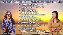 KOLEKSI LAGU POP INDONESIA TIMUR TERBARU || Ellen Mamo,Diana Malelak,Rinto Nine