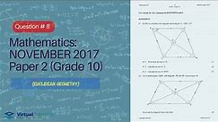 EUCLIDEAN GEOMETRY: QUADRILATERALS | November 2017: Mathematics Paper 2 Question 8 (Grade 10)