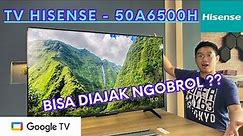 Review TV 50" Inch HISENSE 50A6500H - Google TV Termurah?