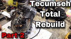 (Part 2) Tecumseh Small Engine Total Rebuild