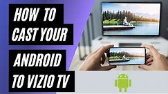 How To Cast Android to Vizio TV