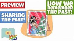How We Remember the Past - History For Kids - Lesson Preview