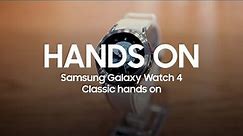 Samsung Galaxy Watch 4 Classic Hands On