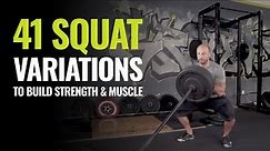 41 Squat Variations To Build Strength and Muscle