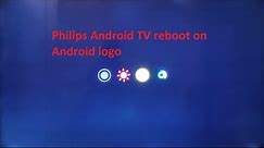 [Solved] Philips Android TV boot loop on android logo || PHILIPS TV Stuck on Logo Screen