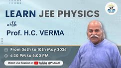Learn JEE Physics with H.C. Verma Sir | Live Session | Day 1