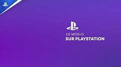 Ce mois-ci sur PlayStation - Mai 2024 | PS5, PS4