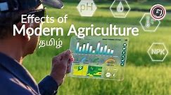 Effects of Modern Agriculture | Explained | Learn It In Tamil | தமிழ்