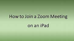 How to Join a Zoom Meeting with an iPad