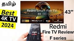 Redmi 4K F series Fire TV 43 inch tamil Review | Best Budget 4k tv 2024 model