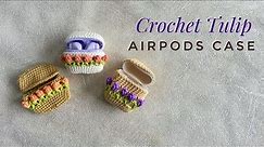 Crochet Tulip Airpods Case 🌷 | Crochet Airpods case Tutorial 🌷