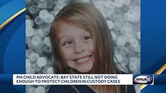 Massachusetts child advocate says Bay State still not doing enough to protect children in custody cases