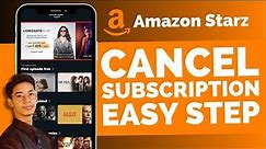 How To Cancel Amazon Starz Subscription !