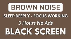 Celestial Brown Noise For Sleep Deeply - Sound To Focus Study, Work | Black Screen In 3H