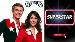 Carpenters - Superstar | Emotional Songs | Classic 70's Music | Karen Carpenter | Richard Carpenter