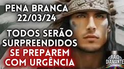 SE PREPAREM COM URGÊNCIA por Pena Branca