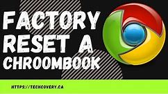 How to Factory Reset Chromebook / Dell / Acer / Lenovo / Hp / Asus / Chrome OS