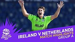 Match highlights | IRE v NED | ICC Men's T20WC 2021