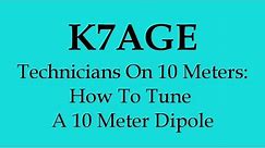 How To Tune A 10 Meter Dipole