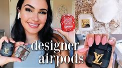 trying designer airpod cases *gucci, louis vuitton, etc.*