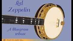 Led Zeppelin - A bluegrass tribute