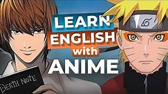 Learn English with Anime | NARUTO and DEATH NOTE
