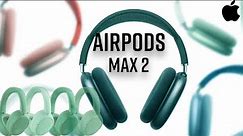 AirPods Max 2 Finally - Release Date, Features, & Pricing 2024!