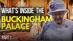 Part 1 - Exploring the $5 Billion Buckingham Palace of Queen Elizabeth