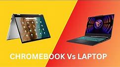 Chromebook vs Laptop - What's the Difference, How to Choose