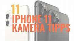 iPhone 11 Kamera Tipps