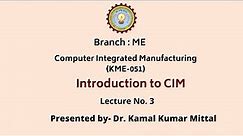 Computer Integrated Manufacturing | Introduction to CIM Part-1| AKTU Digital Education