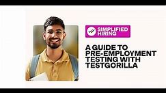 A guide to pre employment testing with TestGorilla