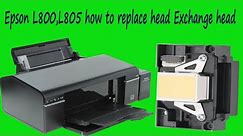 Epson L800,L805 how to replace head Exchange head 100% solve problem (Head replacement Triks)