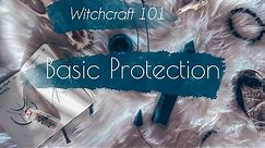 Basic Protective Magic | Protection magic || Witchcraft 101