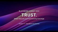 Register for BlackBerry Summit 2023