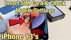 iPhone 13's: How to Insert SIM Card & Check Mobile Settings (iPhone 13, 13 Pro, 13 Pro Max, 13 Mini)