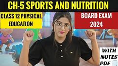 Sports and Nutrition | Class 12 | Chapter 5 | Physical Education