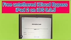 Free untethered iCloud Bypass iPad 2 on iOS 9.3.5