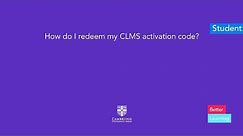 How do I redeem my CLMS activation code?