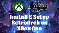 Install and Setup RetroArch on Xbox One, Series X or Series S in RETAIL mode! **UPDATED**