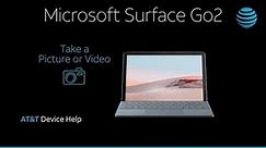 Learn How to Take A Picture Or Video on Your Microsoft Surface Go 2 | AT&T Wireless