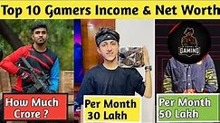 10 Indian Gamers Income & Net Worth 2022 | Techno Gamerz, As Gaming, Total Gaming, Lokesh Gamer