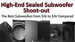 Best $2-3k Sealed Subwoofers Shoot Out! Which One Will You Pick?