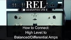 REL Acoustics How To: Connecting to a Balanced/Differential Amp Using the High Level Cable