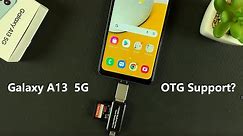 Samsung Galaxy A13 5G: OTG Support Test