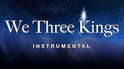 We Three Kings - Traditional Instrumental Version Karaoke