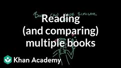 Reading (and comparing) multiple books | Reading | Khan Academy