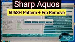Aquos Sharp Soft Bank 506SH Pattern + Frp Lock Remove
