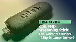 onn. FHD Streaming Stick Review: How Much Can $24.88 Get You?